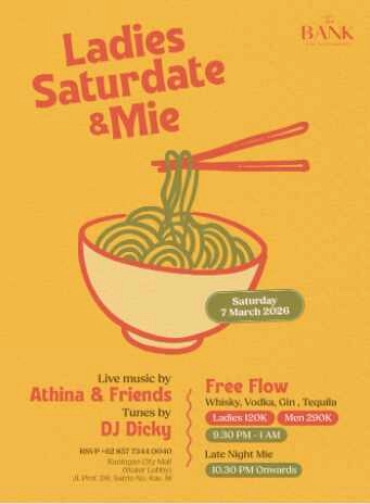 THE BANK KUNINGAN JAKARTA - LADIES SATURDATE & MIE