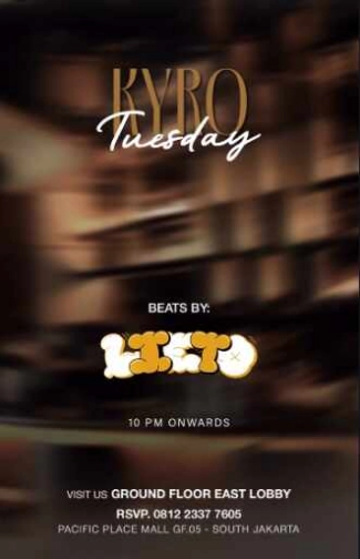 KYRO SCBD JAKARTA - TUESDAY