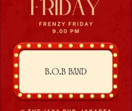 JAYA PUB MENTENG JAKARTA  FRENZY FRIDAY