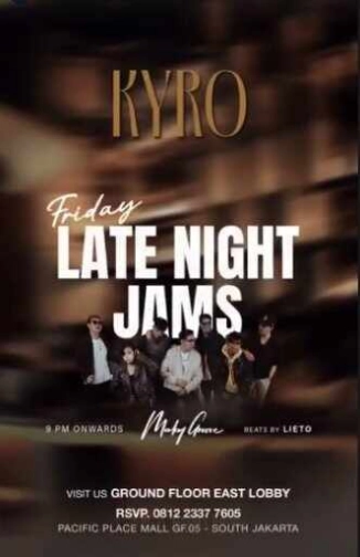 KYRO SCBD JAKARTA - LATE NIGHT JAMS