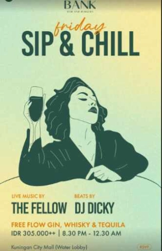 THE BANK KUNINGAN JAKARTA - FRIDAY SIP & CHILL