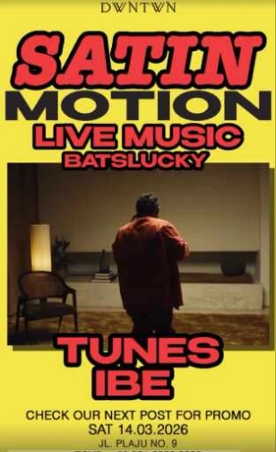 DWNTWN JAKARTA - SATIN MOTION 