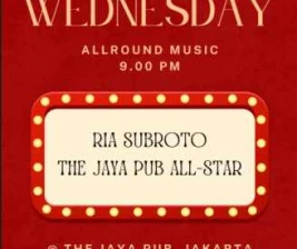 JAYA PUB MENTENG JAKARTA  WEDNESDAY