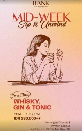 THE BANK KUNINGAN JAKARTA - MID WEEK