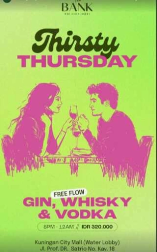 THE BANK KUNINGAN JAKARTA - THIRSTY THURSDAY
