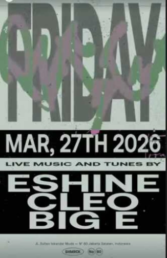 SHAMROCK GANDARIA JAKARTA - FRIDAY