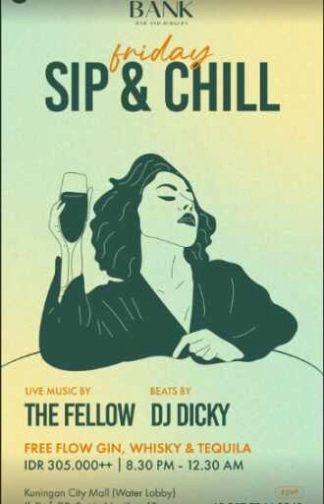 THE BANK KUNINGAN JAKARTA - FRIDAY SIP & CHILL