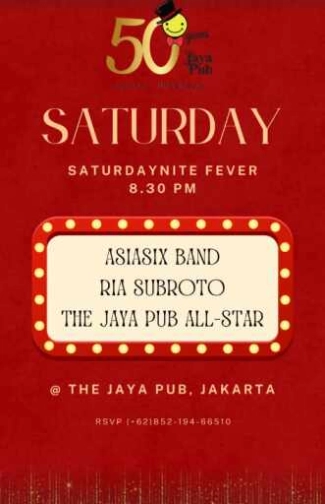 JAYA PUB MENTENG JAKARTA - SATURDAY