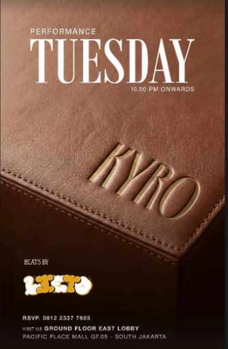 KYRO SCBD JAKARTA - TUESDAY