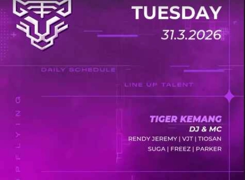 GOLDEN TIGER KEMANG JAKARTA - TUESDAY