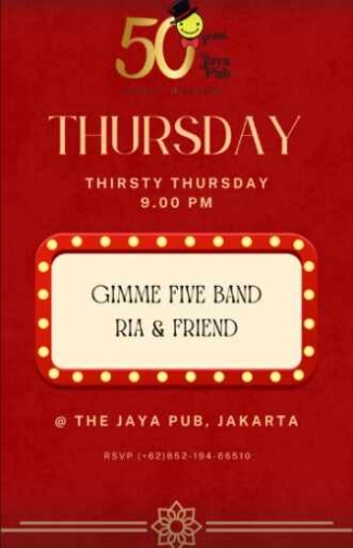 JAYA PUB MENTENG JAKARTA - THIRSTY THURSDAY