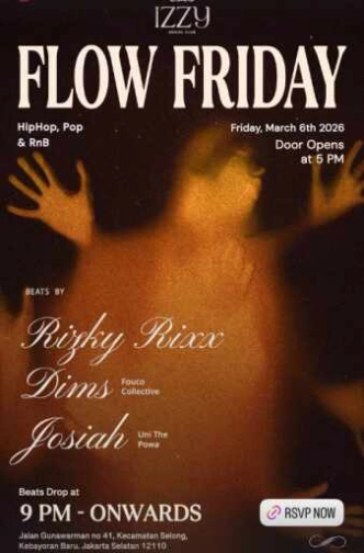 IZZY SOCIAL CLUB GUNAWARMAN JAKARTA - FLOW FIRDAY