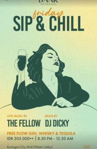 THE BANK KUNINGAN JAKARTA - FRIDAY SIP & CHILL
