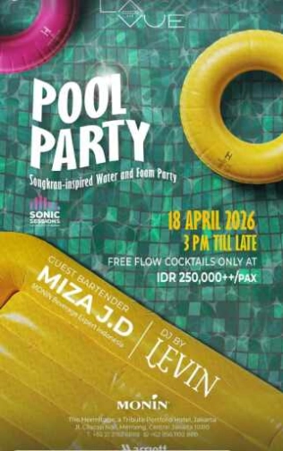 LA VUE ROOFTOP BAR MENTENG JAKARTA - POOL PARTY