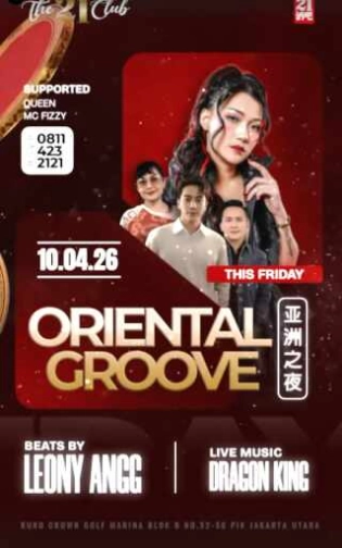 THE 21 CLUB PANTAI INDAH KAPUK JAKARTA - ORIENTAL GROOVE 
