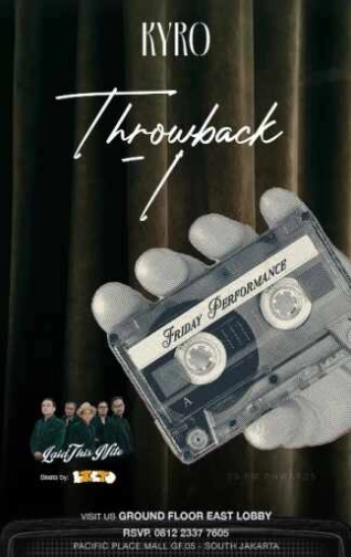 KYRO SCBD JAKARTA - THROWBACK