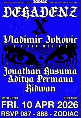 ZODIAC SENOPATI JAKARTA - DEKADENZ