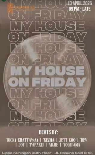 KISMET & COOPER30 KUNINGAN JAKARTA - ON FIRDAY MY HOUSE