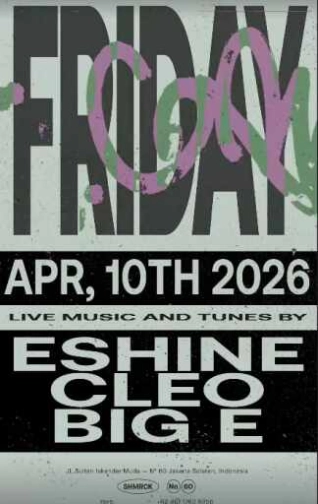 SHAMROCK GANDARIA JAKARTA - FRIDAY