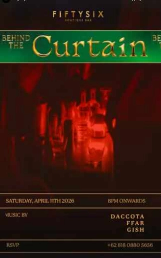 FIFTYSIX JAKARTA - BEHIND THE CURTAIN