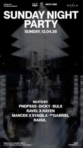STALK SCBD JAKARTA - SUNDAY NIGHT PARTY