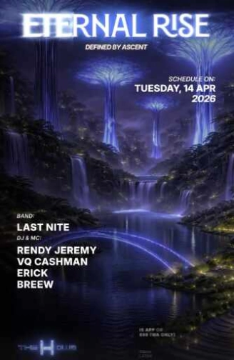 THE H CLUB SCBD JAKARTA - ETERNAL RISE