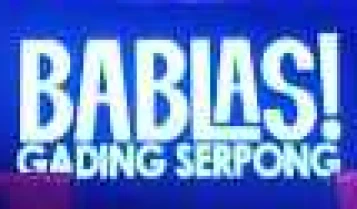 Bablas  Gading Serpong