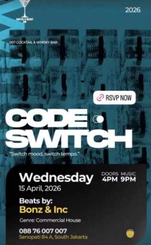 007 - COCKTAIL & WHISKY BAR SENOPATI JAKARTA - CODE SWITCH