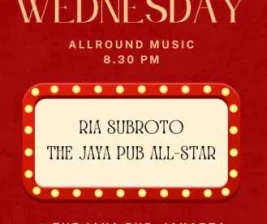 JAYA PUB MENTENG JAKARTA  WEDNESDAY