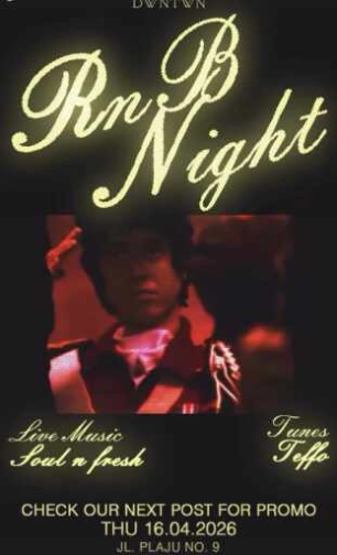 DWNTWN JAKARTA - RNB NIGHT