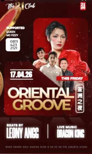 THE 21 CLUB PANTAI INDAH KAPUK JAKARTA - ORIENTAL GROOVE