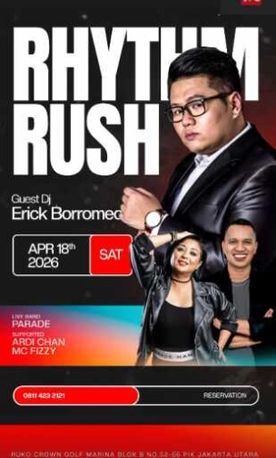 THE 21 CLUB PANTAI INDAH KAPUK JAKARTA - RHYTHM RUSH