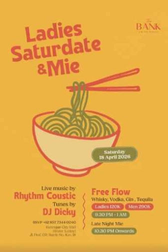 THE BANK KUNINGAN JAKARTA - LADIES SATURDATE & MIE