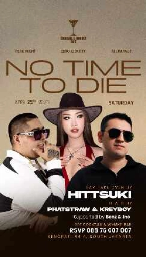 007 - COCKTAIL & WHISKY BAR SENOPATI JAKARTA - NO TIME TO DIE