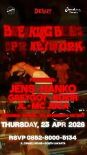 DELULU JAKARTA - BREAKING BEATS DPR NETWORK