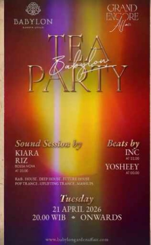 BABYLON GARDEN AFFAIR SCBD JAKARTA - TEA PARTY