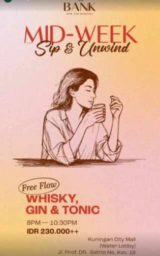 THE BANK KUNINGAN JAKARTA - MID WEKK 