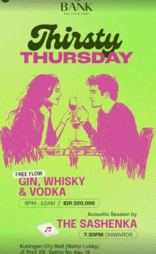 THE BANK KUNINGAN JAKARTA - THURSTY THURSDAY