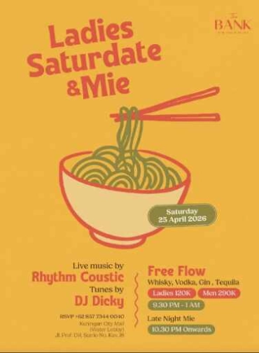 THE BANK KUNINGAN JAKARTA - LADIES SATURDATE & MIE
