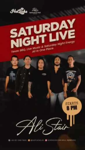 HOTLICKS GADING SERPONG - SATURDAY NIGHT LIVE