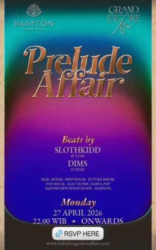 BABYLON GARDEN AFFAIR SCBD JAKARTA - PRELUDE AFFAIR