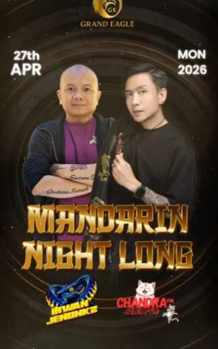 GRAND EAGLE CLUB JAKARTA - MANDARIN NIGHT LONG