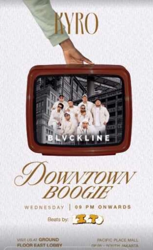 KYRO SCBD JAKARTA - DOWNTOWN BOOGIE