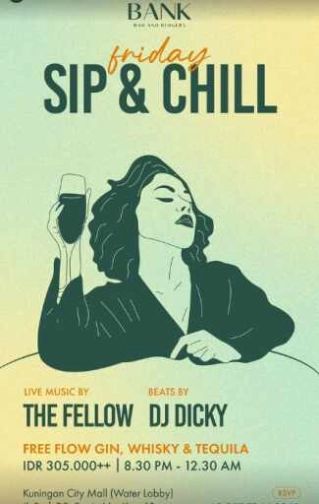 THE BANK KUNINGAN JAKARTA - FRIDAY SIP & CHILL
