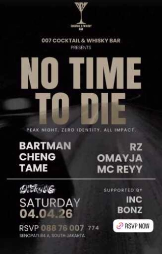 007 COCKTAIL & WHISKY BAR SENOPATI JAKARTA - NO TIME TO DIE