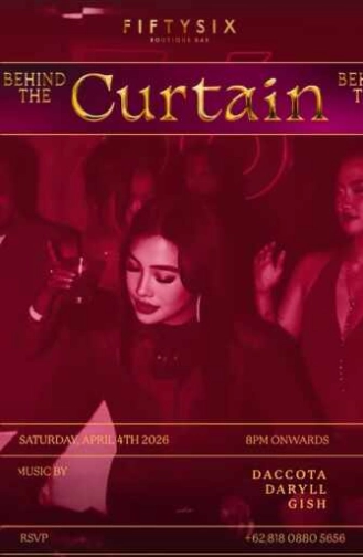 FIFTYSIX JAKARTA - BEHIND THE CURTAIN