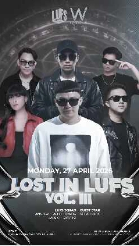 W SUPERCLUB TEBET JAKARTA - LOST IN LUFS VOL II