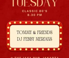 JAYA PUB MENTENG JAKARTA  TUESDAY CLASSIC 80S