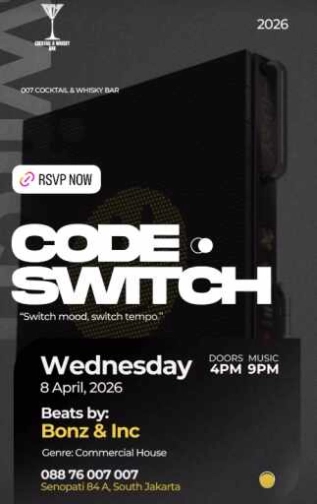 007 COCKTAIL & WHISKY BAR SENOPATI JAKARTA - CODE SWITCH