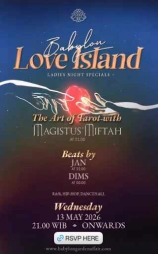 BABYLON GARDEN AFFAIR JAKARTA - LOVE ISLAND